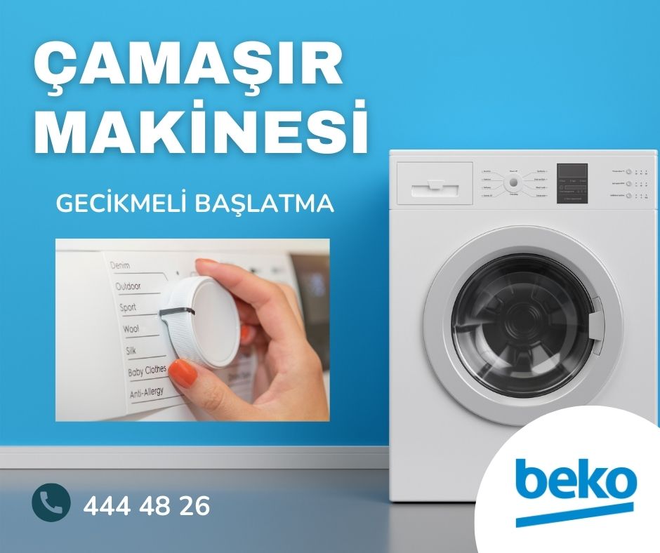 Beko Çamaşır Makinesi Gecikmeli Başlatma