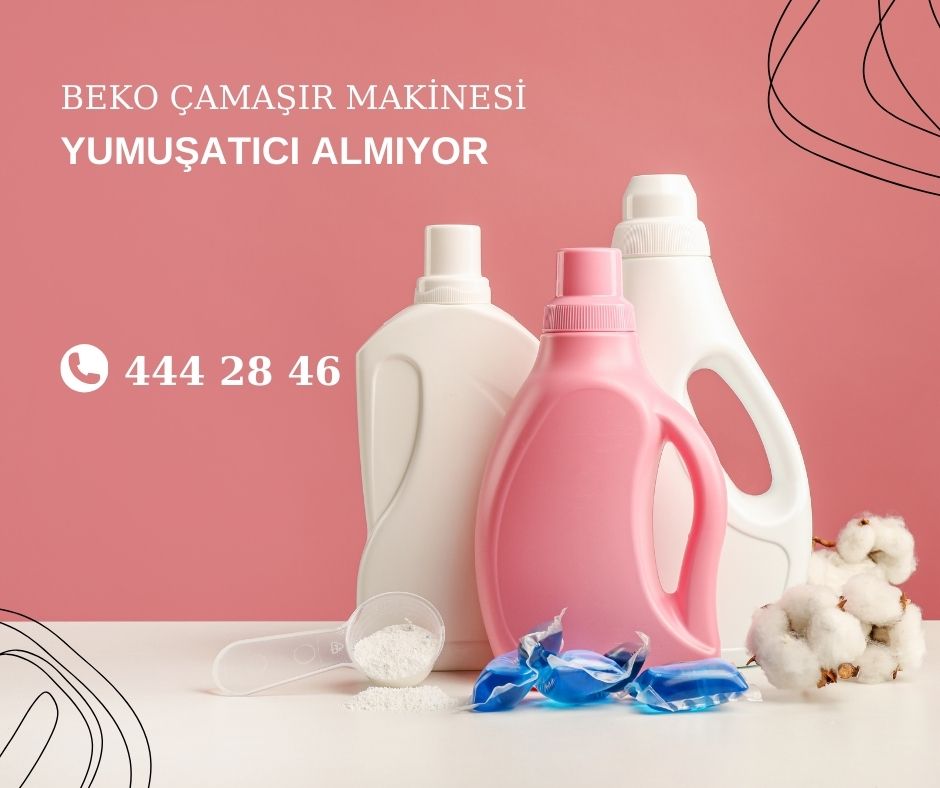 Beko Çamaşır Makinesi Yumuşatıcı Almıyor 
