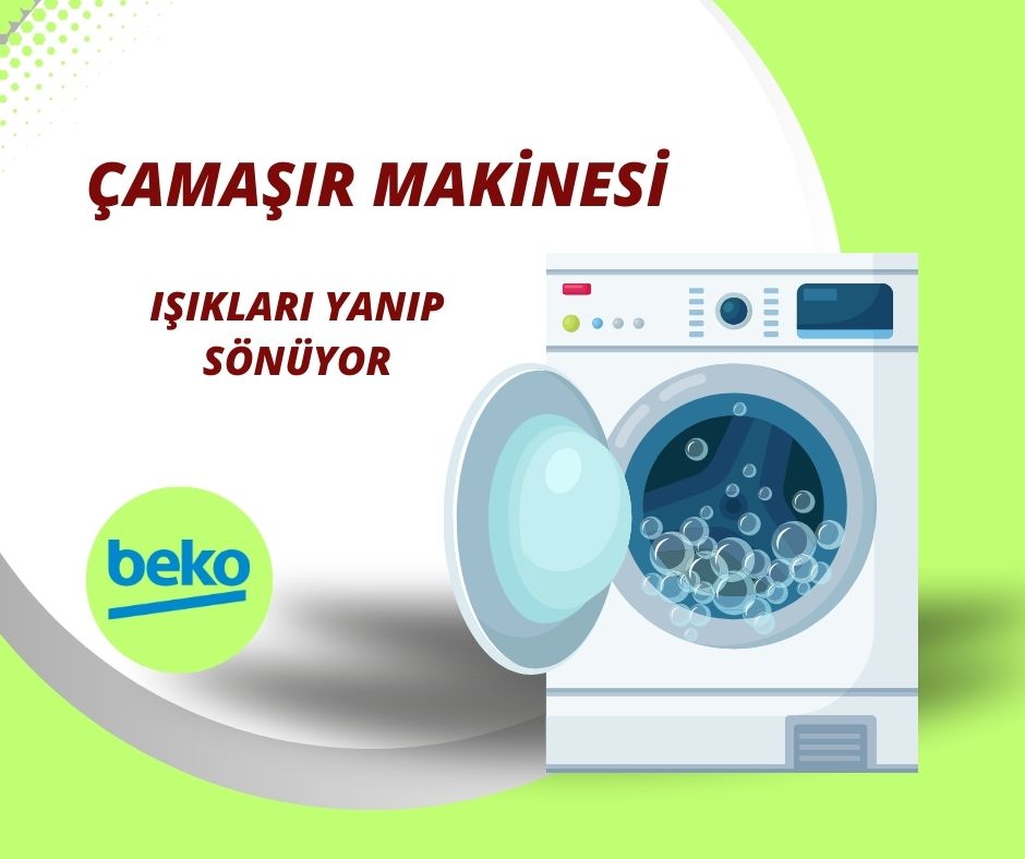 Beko Çamaşır Makinesi Işıkları Yanıp Sönüyor