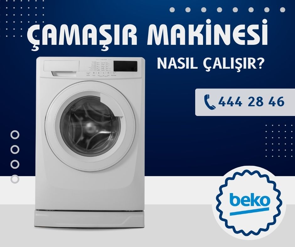 Beko Çamaşır Makinesi Nasıl Çalışır