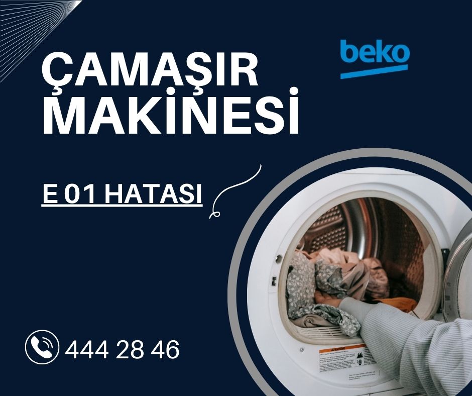 Beko Çamaşır Makinesi E01 Hatası