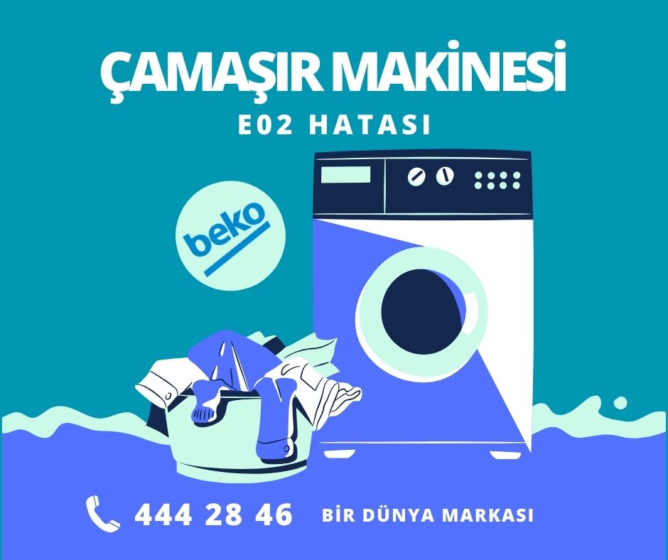Beko Çamaşır Makinesi E02 Hatası